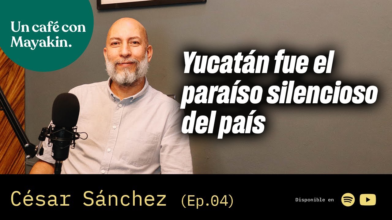 La evolución de la promoción de Yucatán de antes vs ahora |Un Café con Mayakin (Ep:04) César Sánchez